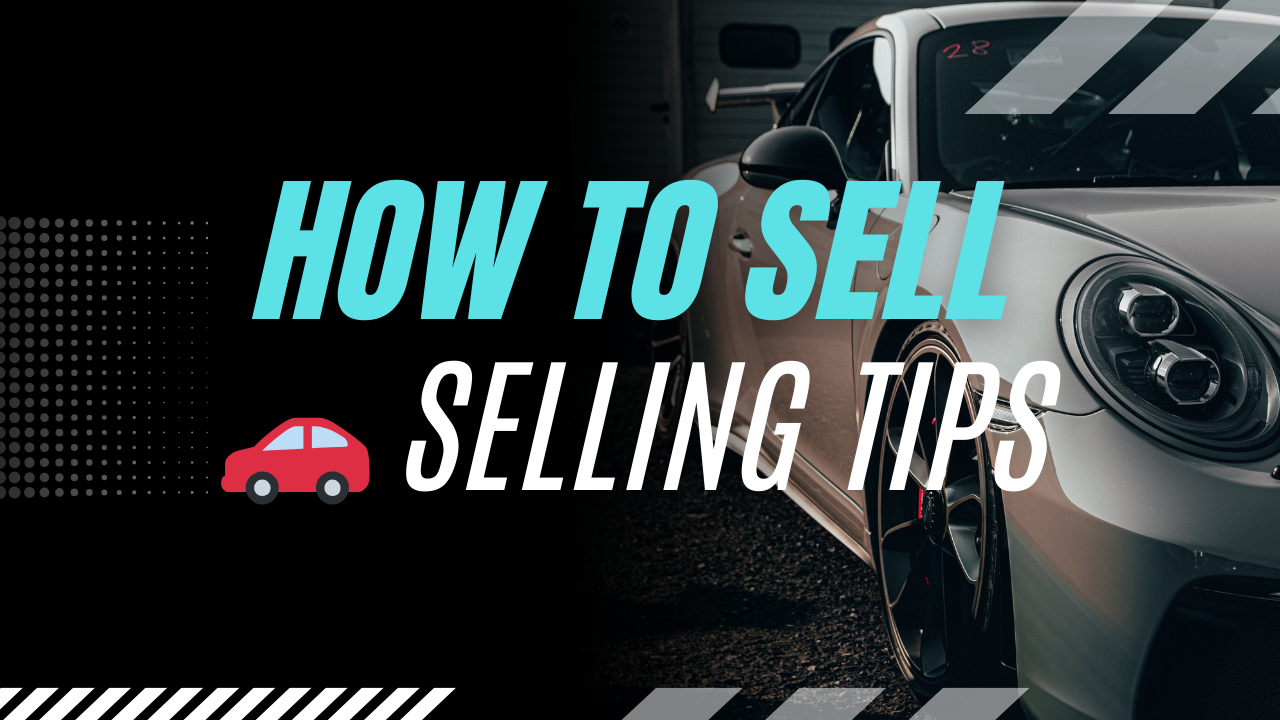 🚗 Selling Tips – How to Sell Faster, Pricing Guides, and Listing Tips